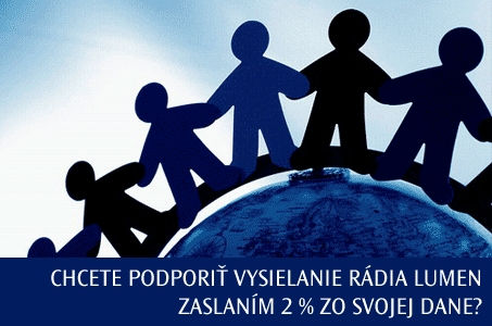 Podporte vysielanie Rádia LUMEN poukázaním 2 % z dane z príjmov